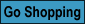 Click Here To Go Shopping